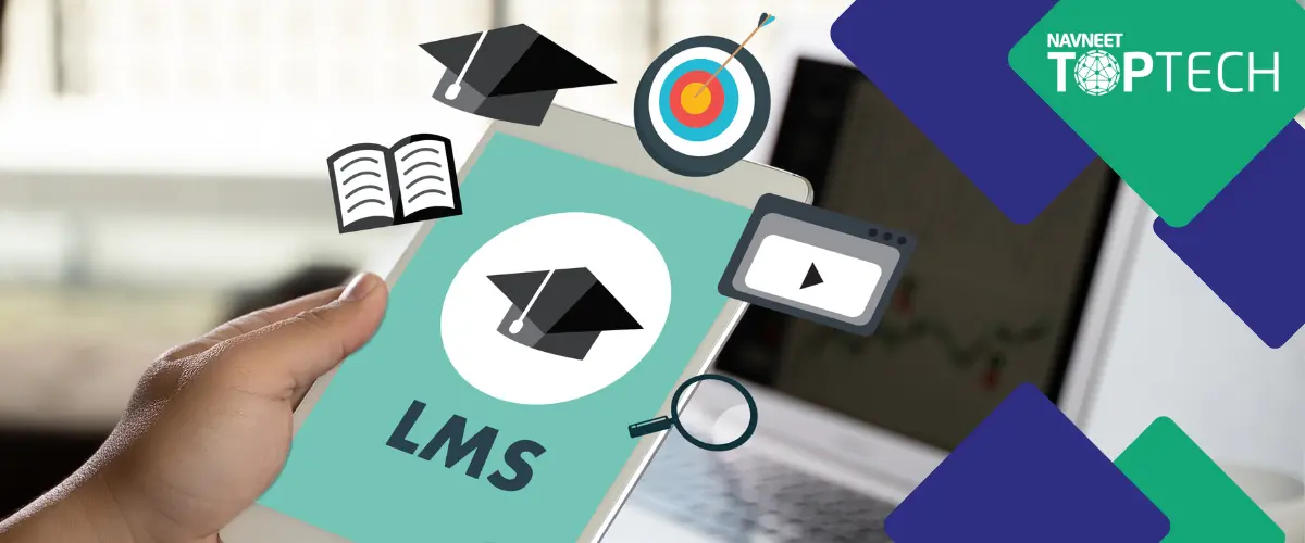 Navneet Toptech - Blog image - Post-Pandemic Education: The Dynamic Brace of LMS and EdTech Reshaping the Learning Landscape
