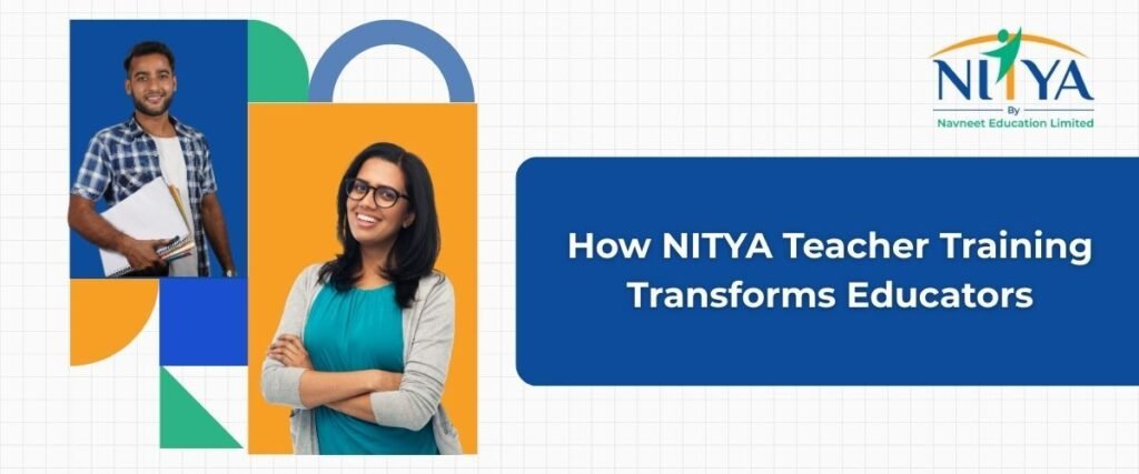 Inside NITYA s 11 Strategic Modules Transforming Teachers inside-nitya-s-11-strategic-modules-transforming-teachers